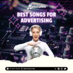 Best Songs For Advertising From Melotales